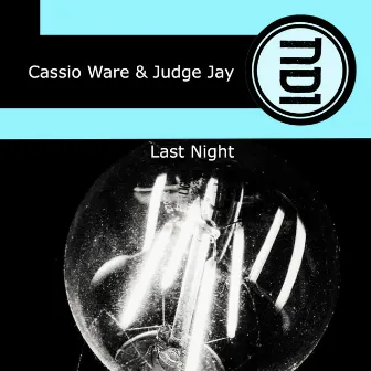 Last Night by Judge Jay