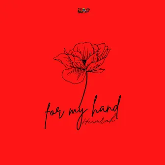 For My Hand by Heemrah