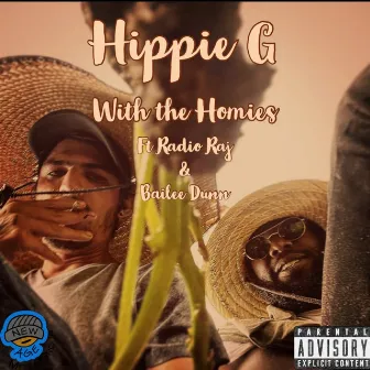 With the Homies by Hippie G