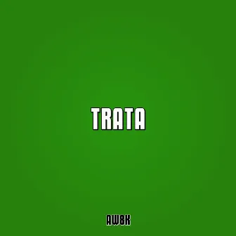 Trata by AW8K