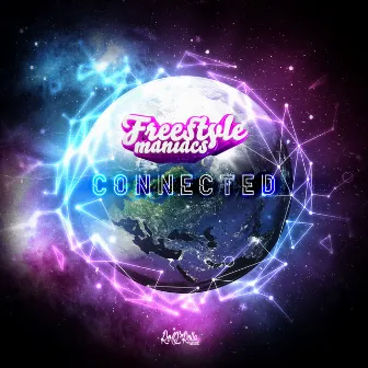 Connected by FREESTYLE MANIACS