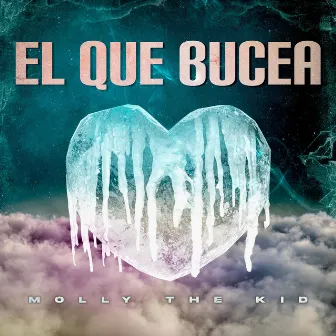 El que bucea by Molly the Kid