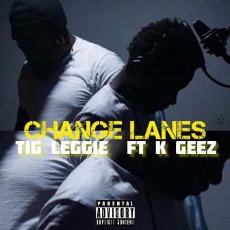 Change Lanes by Tig Leggie