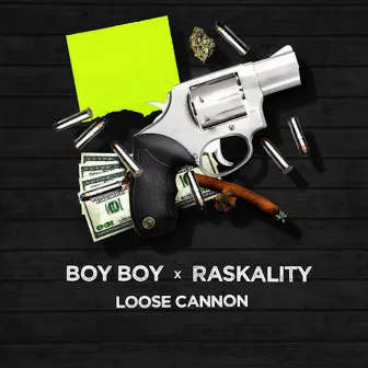 Loose Cannon by Boy Boy