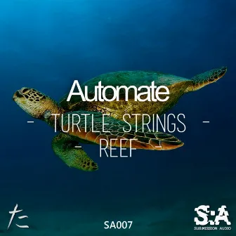 Turtle Strings/Reef by Automate