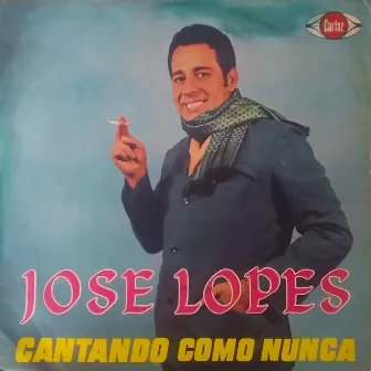 Cantando Como Nunca by José Lopes