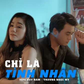 Chỉ Là Tình Nhân by 