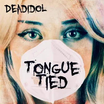 Tongue Tied by Dead Idol