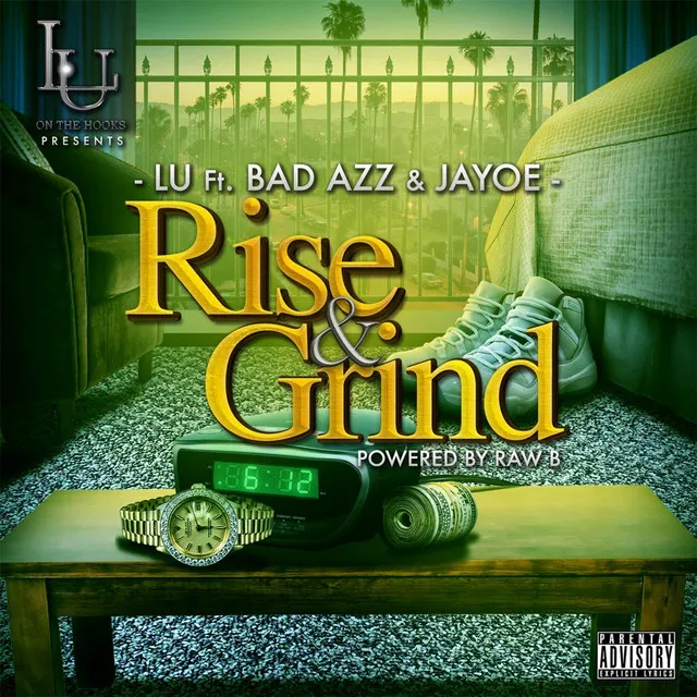 Rise & Grind (feat. Bad Azz & Jayoe)