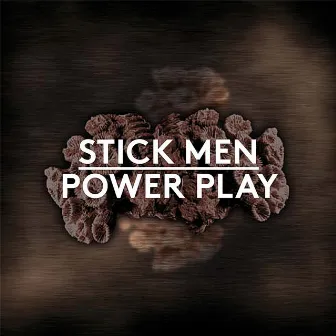 Power Play by Stick Men