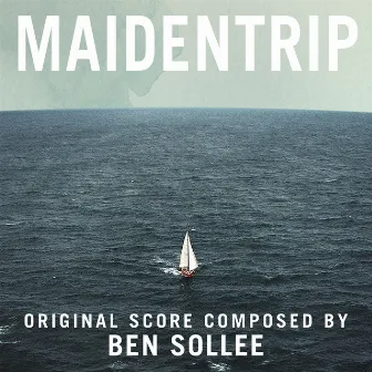 Maidentrip (Original Motion Picture Score) by Ben Sollee