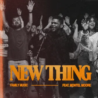 New Thing (feat. Montel Moore) by Family Music