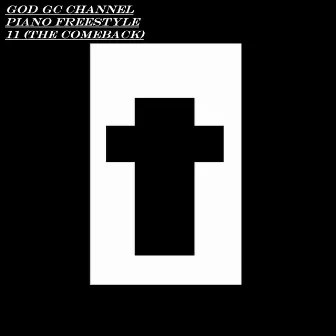 Piano Freestyle 11 (the comeback) by GOD GC CHANNEL