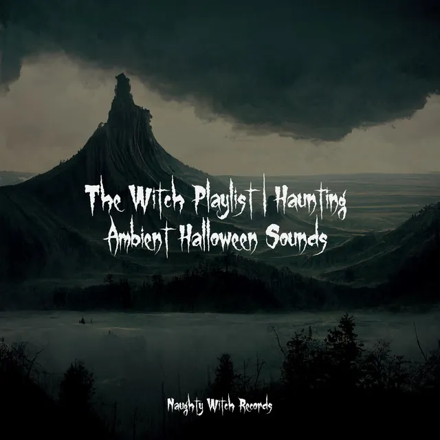 The Witch Playlist | Haunting Ambient Halloween Sounds