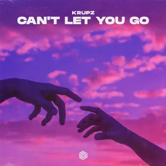 Can't Let You Go by Krupz