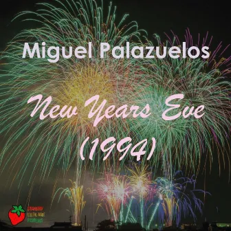 New Years Eve (1994) by Miguel Palazuelos