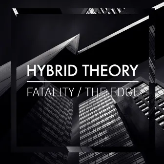 Fatality / The Edge by Hybrid Theory