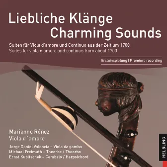 Liebliche Klänge (Charming Sounds). Suiten für Viola d'amore und Continuo aus der Zeit um 1700 by Marianne Rônez