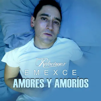 Amores y Amoríos by Emexce