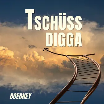 Tschüss Digga by Boerney