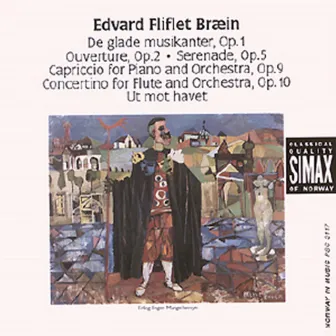 Edvard Fliflet Bræin: Orchestral Works Etc. by Edvard Fliflet Bræin