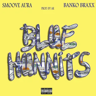 Blue Hunnits by SmooveAura