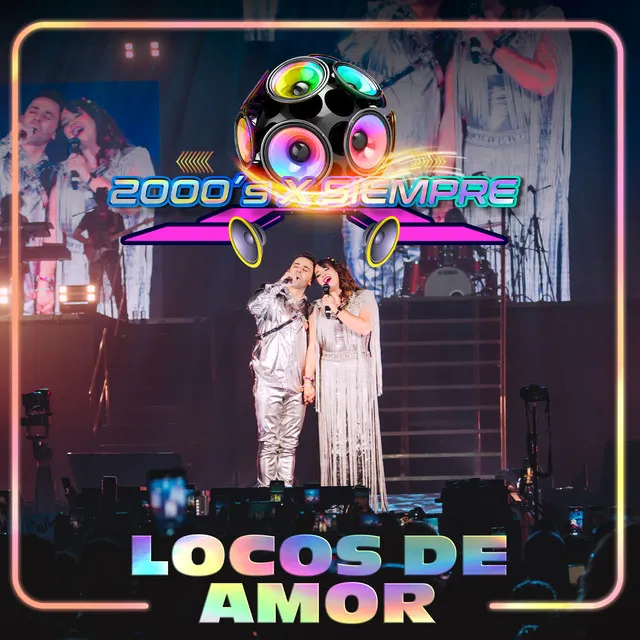 Locos De Amor (En Vivo Desde El Pepsi Center De La CDMX)