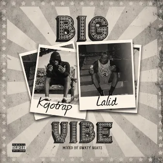 BIG VIBE by Lalid