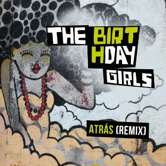 Atrás (Remix) by The Birthday Girls