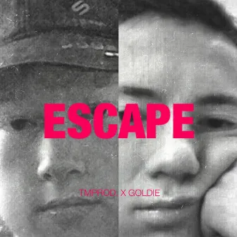 Escape by GOLDIE