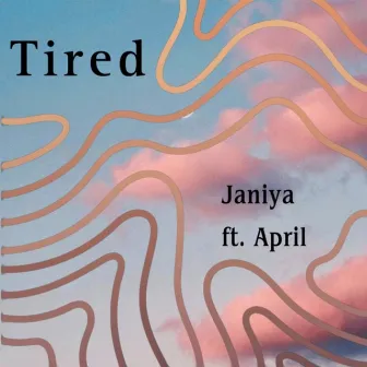 Tired by Janiya