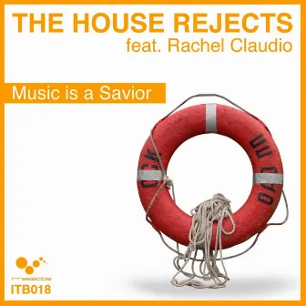 Music Is a Savior by The House Rejects