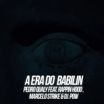 A Era do Babilin by Pedro Qualy