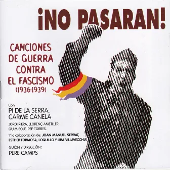 No Pasarán, Canciones de Guerra Contra el Fascismo by Carme Canela