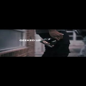 Geeked Up by Don Dada