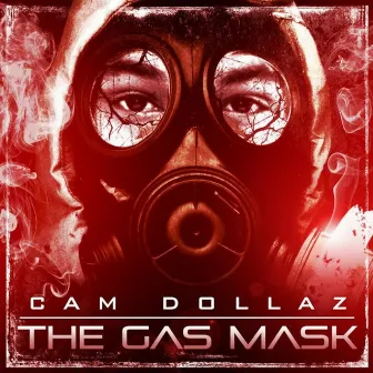 THE GAS MASK by CAM DOLLAZ