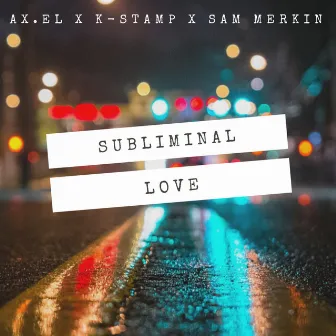 Subliminal Love by AX.EL