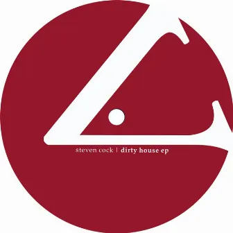 Dirty House EP by Steven Cock