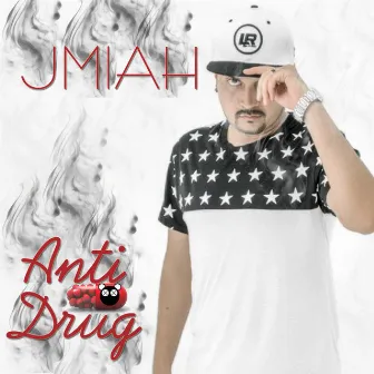 Anti Drug by JMIAH