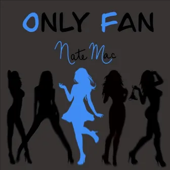 OnlyFan by nate mac