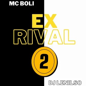 Ex Rival 2 by Mc Boli