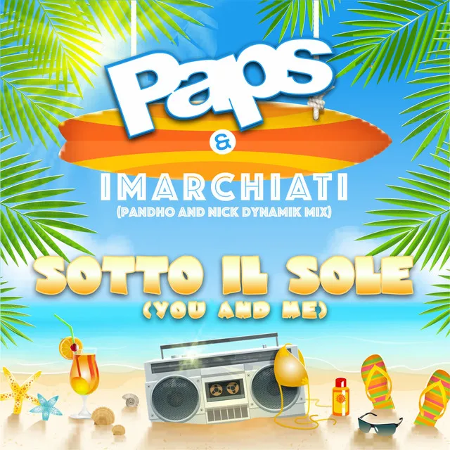 Sotto Il Sole ( You And Me ) [Pandho & Nick Dynamik Mix]