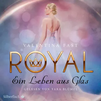 Royal 1: Ein Leben aus Glas by Royal