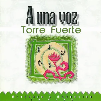 A una Voz by Torre Fuerte