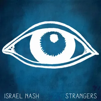 Strangers by Israel Nash