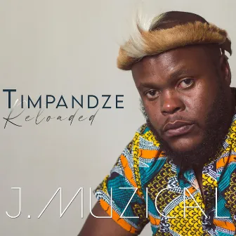 Timpandze Reloaded by J. Muzical