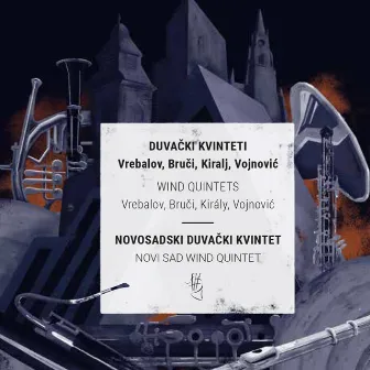 Duvački Kvinteti: Vrebalov, Bruči, Kiralj, Vojnović by 