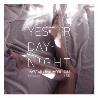 Yesterday Night by Jaystar