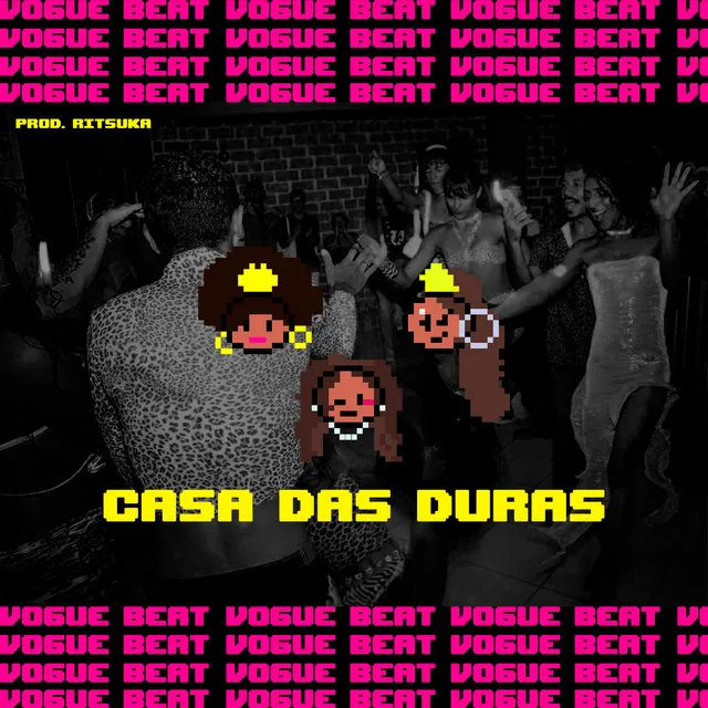 Casa das Duras Vogue Beat