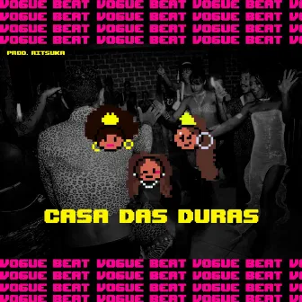 Casa das Duras Vogue Beat by Ritsuka